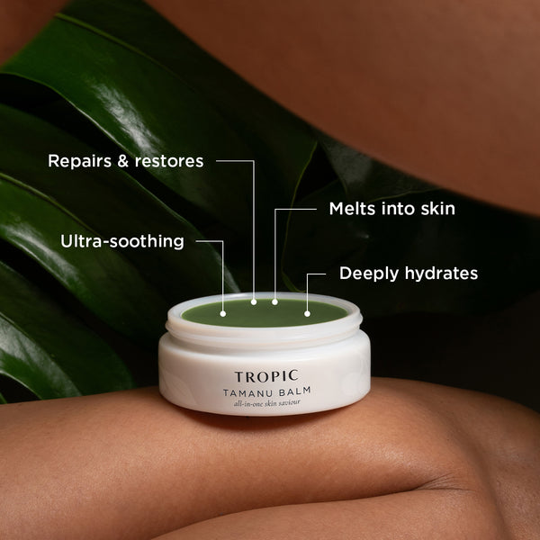 Tropic Tamanu Balm - ultra-soothing, deeply hydrating and designed to melt into skin while repairing and restoring.